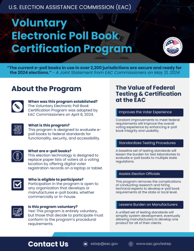 The Voluntary Electronic Poll Book Certification Program is designed to evaluate e-poll books to federal standards for functionality, security, and accessibility.